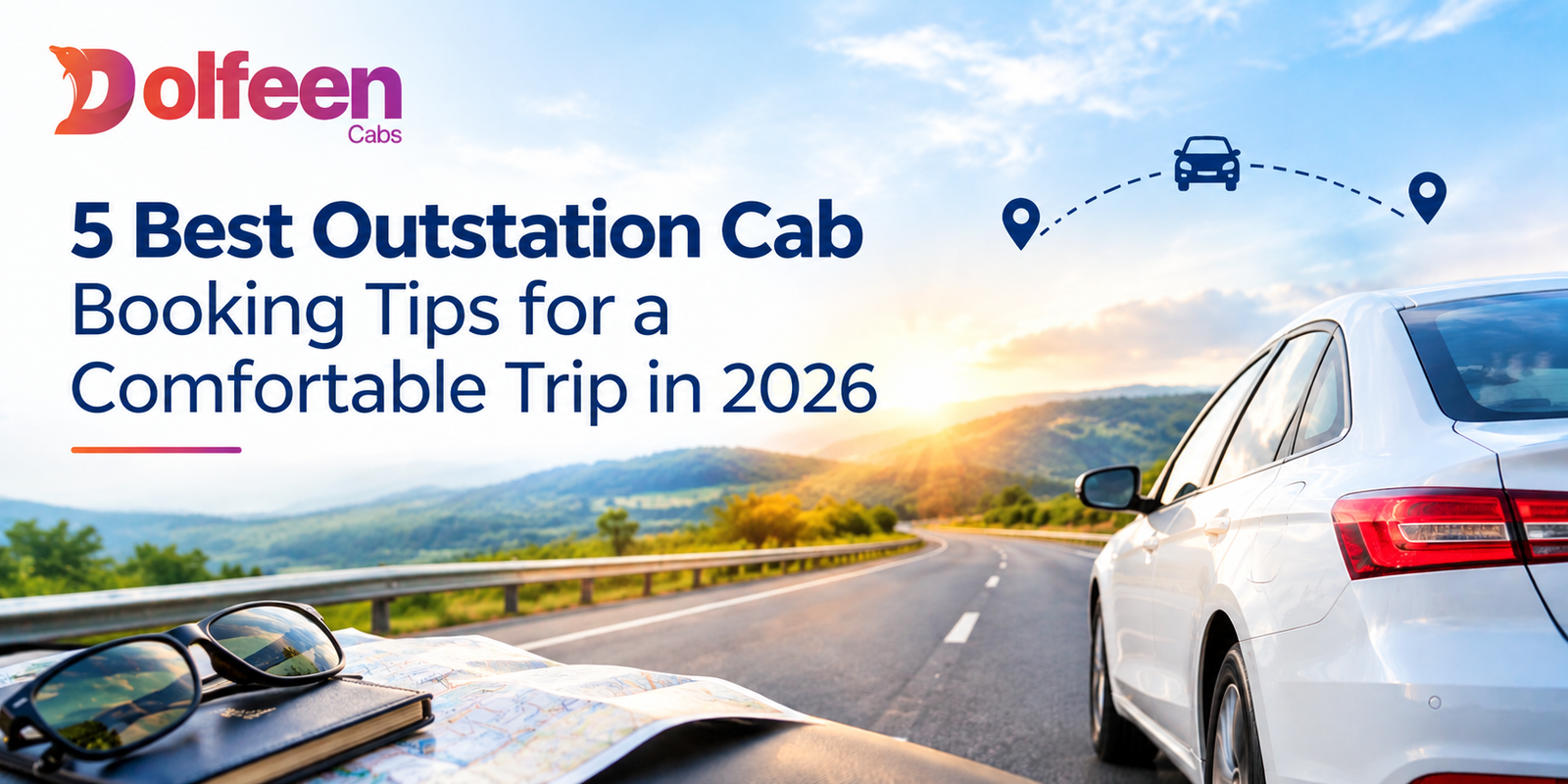 5 Best Outstation Cab Booking Tips for a Comfortable Trip in 2026