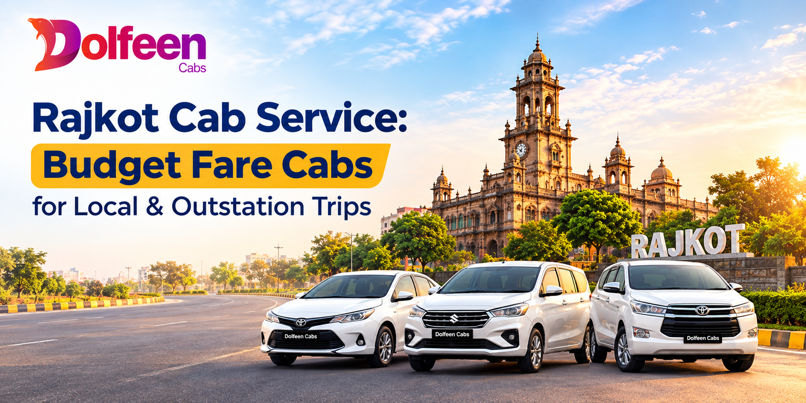 Rajkot Cab Service: Budget Fare Cabs for Local & Outstation Trips
