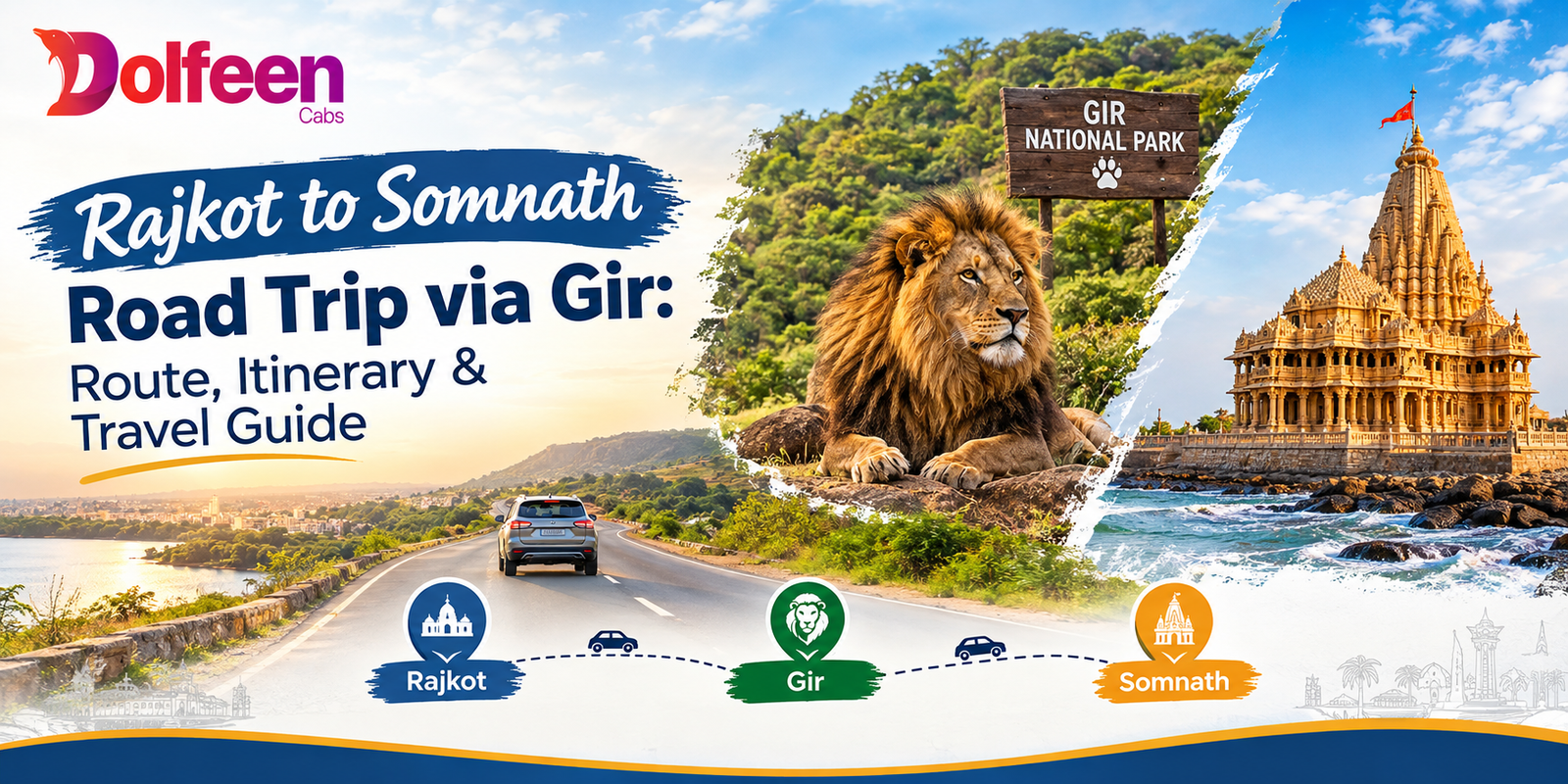 Rajkot to Somnath Road Trip via Gir: Route, Itinerary & Travel Guide