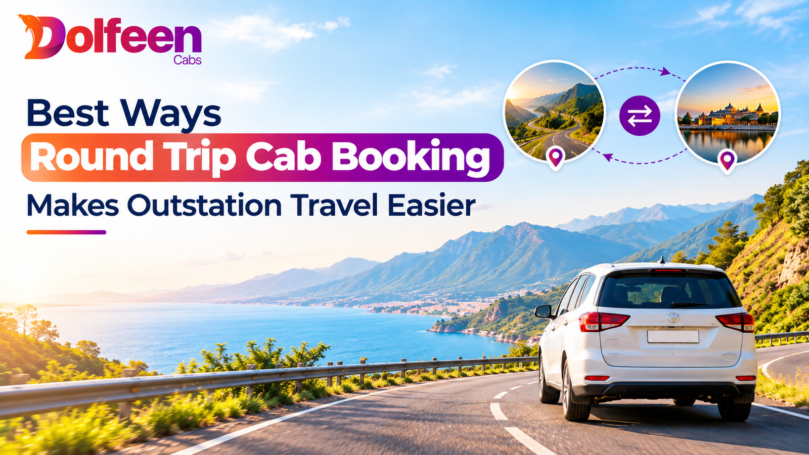 Best Ways Round Trip Cab Booking Makes Outstation Travel Easier
