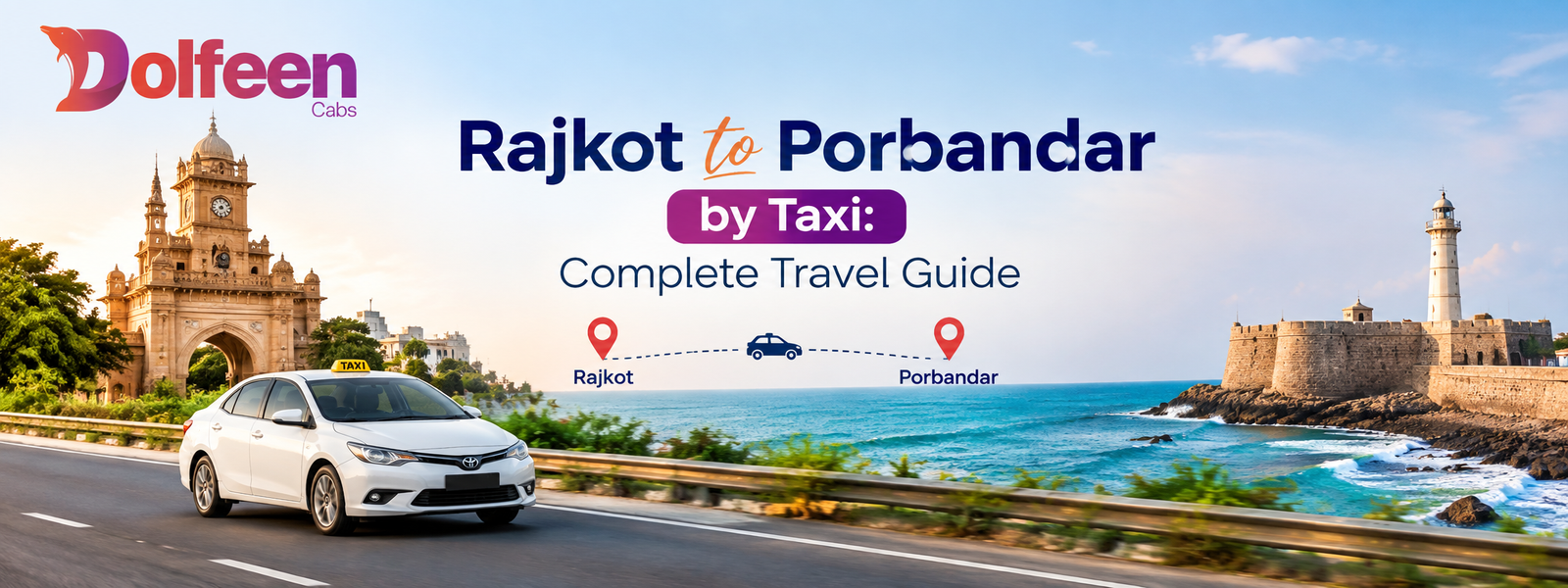 Rajkot to Porbandar by Taxi: Complete Travel Guide