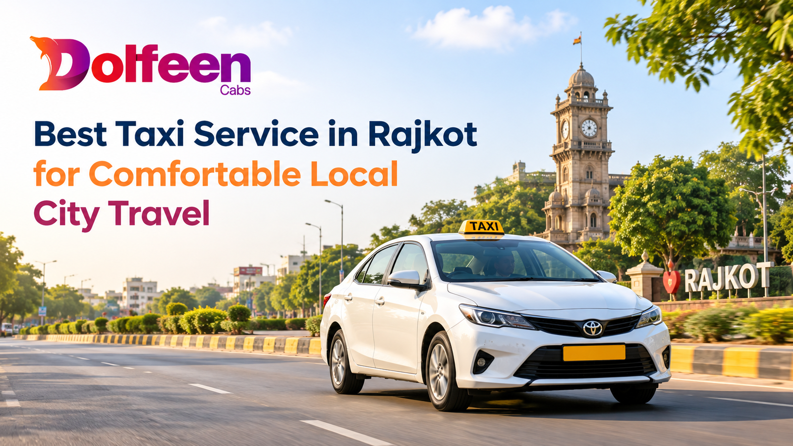 Best Taxi Service in Rajkot for Comfortable Local City Travel