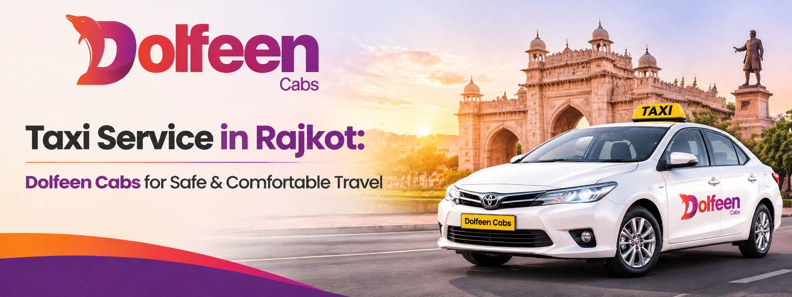 Taxi Service in Rajkot: Dolfeen Cabs for Safe & Comfortable Travel