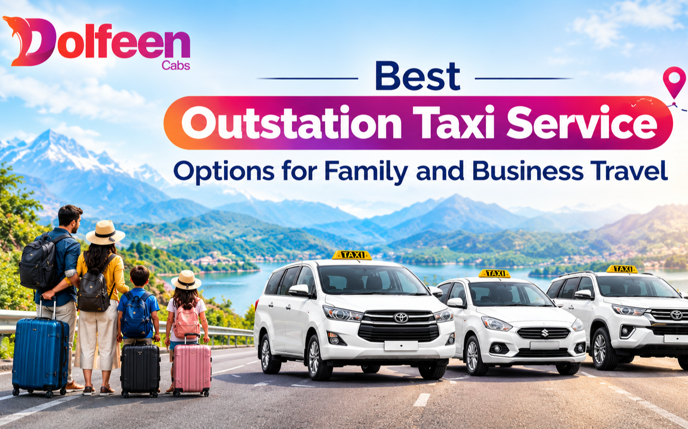 Best Outstation Taxi Service Options for Family and Business Travel